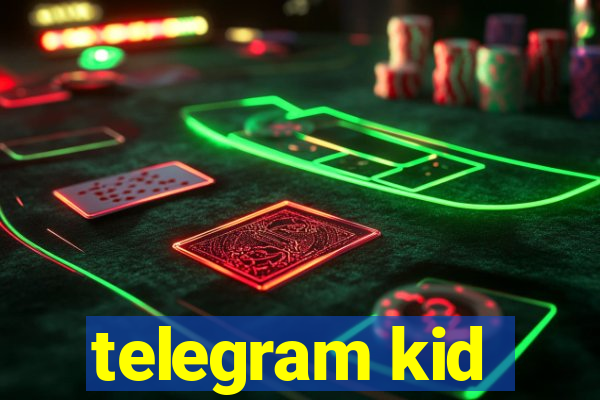 telegram kid